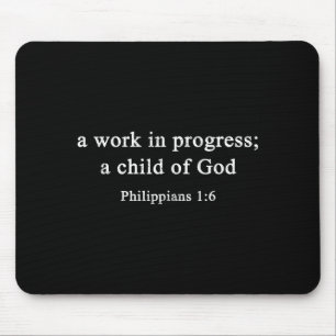 A Work In Progress Philipans 1_6 Christian Faith Mouse Mat