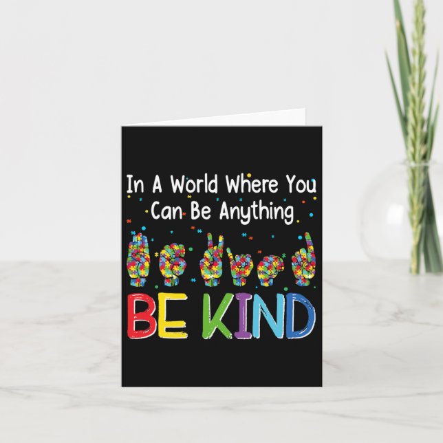 A World Where You Can Be Anything Kind Autism Asl  Card (Front)