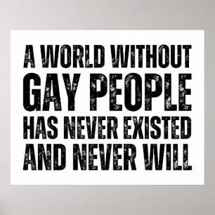 A World Without Gay People Has Never Existed  Poster