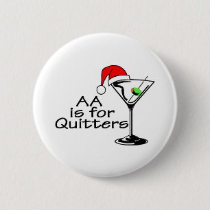 AA Is For Quitters 6 Cm Round Badge
