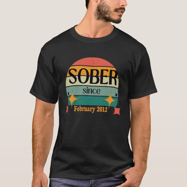 AA NA Celebrate Sobriety Since February2012 Sober  T-Shirt (Front)
