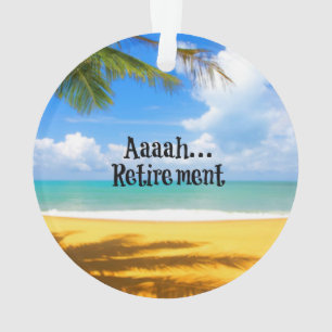 Aaah...retirement and relaxation ornament