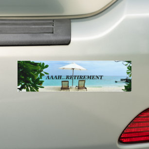 Aaah...Retirement Bumper Sticker