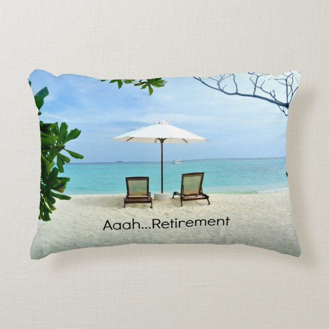 Aaah...Retirement, relaxing at the beach Decorative Cushion (Front)