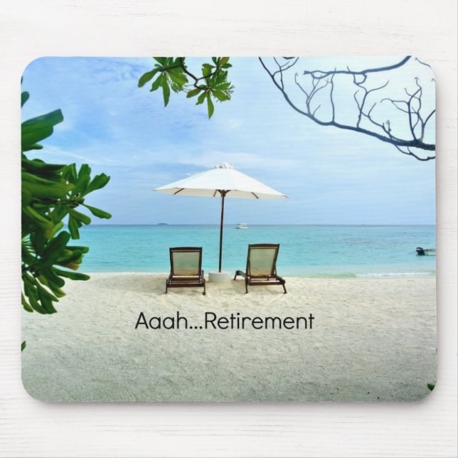 Aaah...retirement, relaxing at the beach mouse mat (Front)