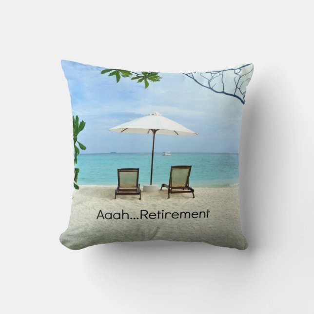 Aaah...retirement, relaxing beach scene cushion (Front)