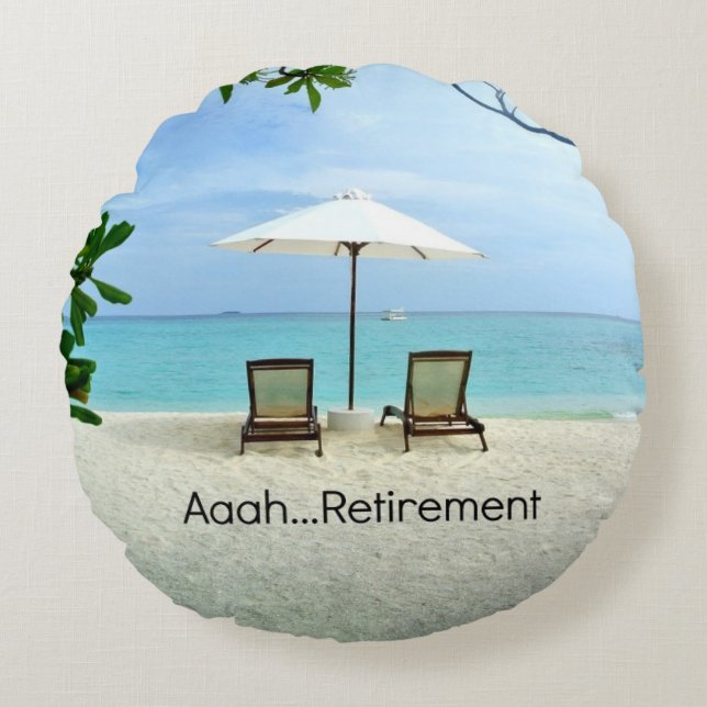 Aaah...Retirement Round Cushion (Front)