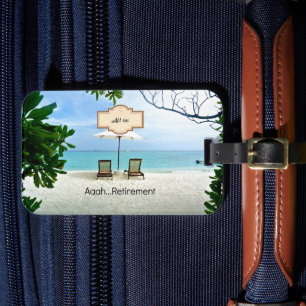 Aaah...retirement TEMPLATE Luggage Tag