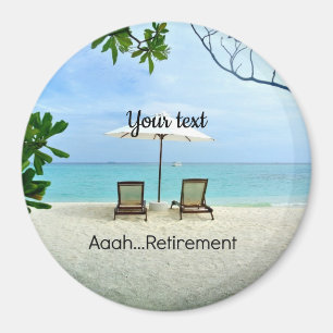 Aaah...retirement TEMPLATE Magnet