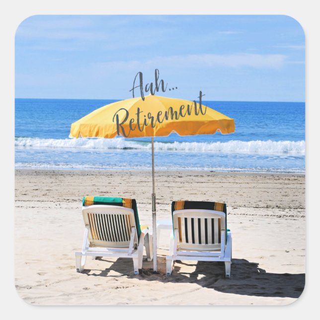 Aah...Retirement, a day at the beach, Square Sticker (Front)