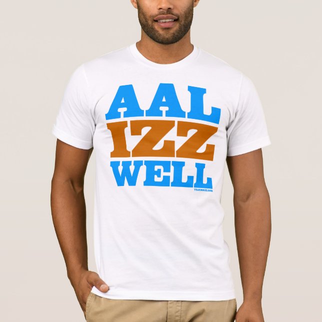 Aal Izz Well T-Shirt (Front)