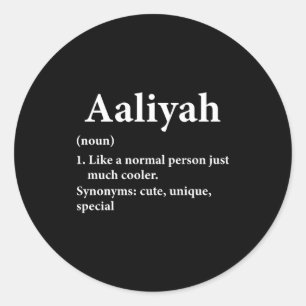 Aaliyah Name Definition Funny D Classic Round Sticker