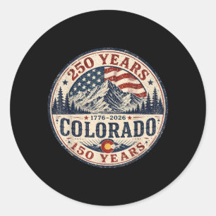 Aamerica 250 Colorado 150 Years Aamerican Flag 4th Classic Round Sticker