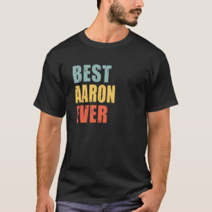 Aaron Best Ever Aaron T-Shirt
