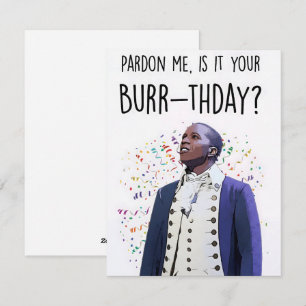 Aaron Burr Burr-thday Hamilton Musical Card