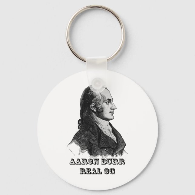 Aaron Burr Original Gangsta Key Ring (Front)