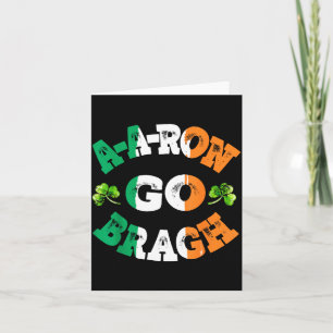 Aaron Erin Go Bragh Shamrock St.patrick's Day  Card