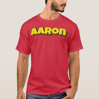 Aaron My Name Is Aaron 3 T-Shirt