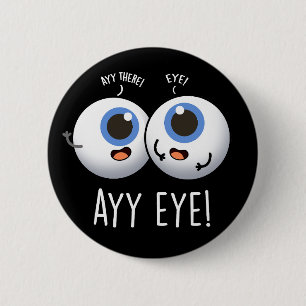Aay Eye Funny AI Pun Dark BG 6 Cm Round Badge