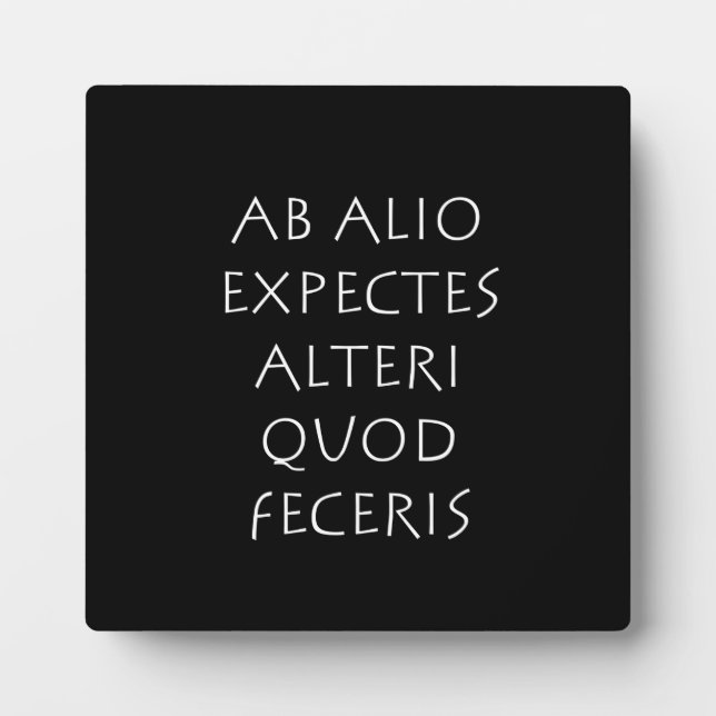 Ab alio expectes alteri quod feceris plaque (Front)