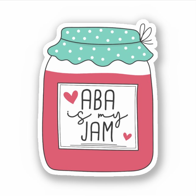 ABA Is My Jam, Applied Behaviour Analysis ABA Gift (Front)
