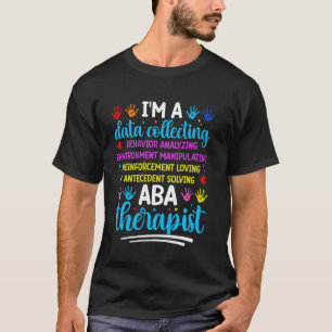 ABA Therapist Applied Behaviour Analysis Autism Aw T-Shirt