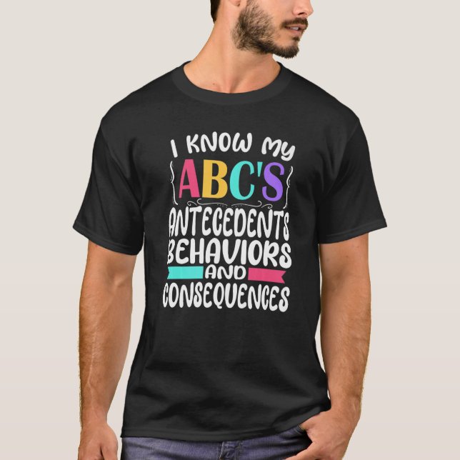 ABA Therapist Autism Special Education ABCs Antece T-Shirt (Front)