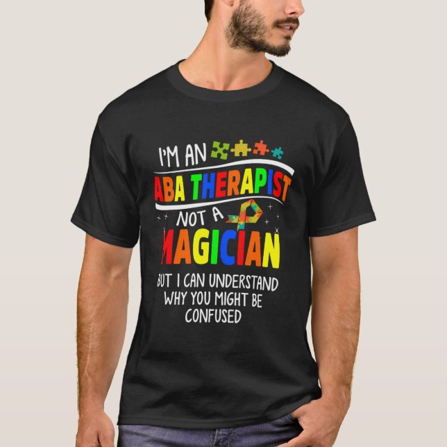 Aba Therapist Fun Appreciate Behaviour Analyst Aut T-Shirt (Front)