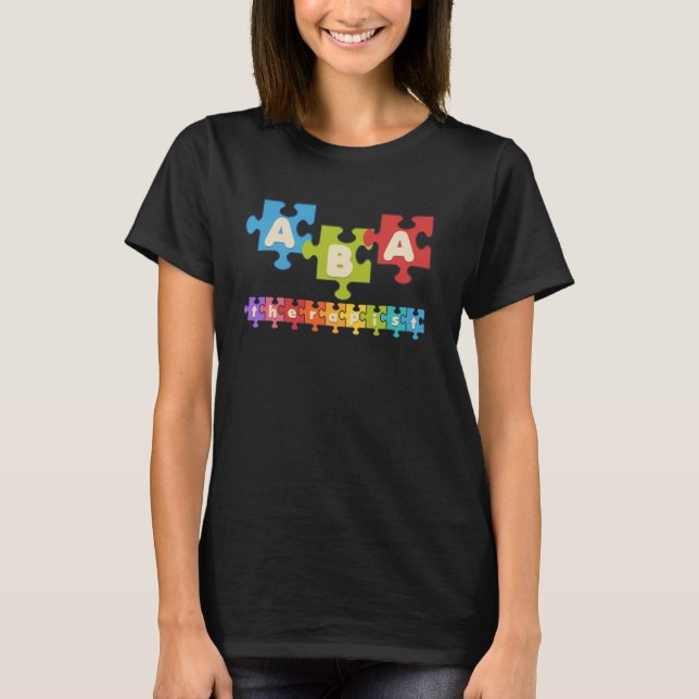 Aba Therapy Applied Behaviour Analysis Analyst Aba T-Shirt (Front)