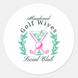 Abandoned Golf Wives Social Club  Classic Round Sticker