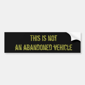 Abandoned Vehicle Bumper Sticker