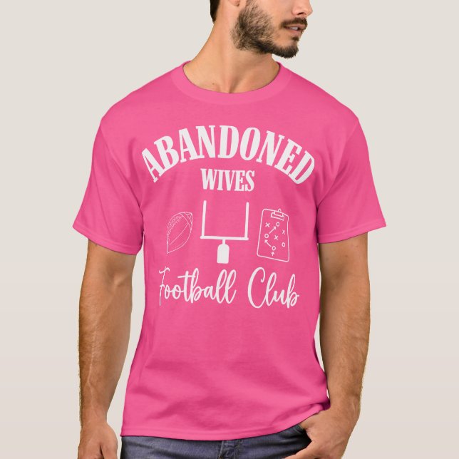 Abandoned Wives Football Club Hello Football Seaso T-Shirt (Front)