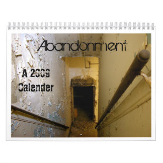 Abandonment 2009 Calendar