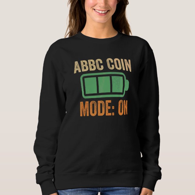 ABBC Coin Mode On Crypto Sweatshirt (Front)