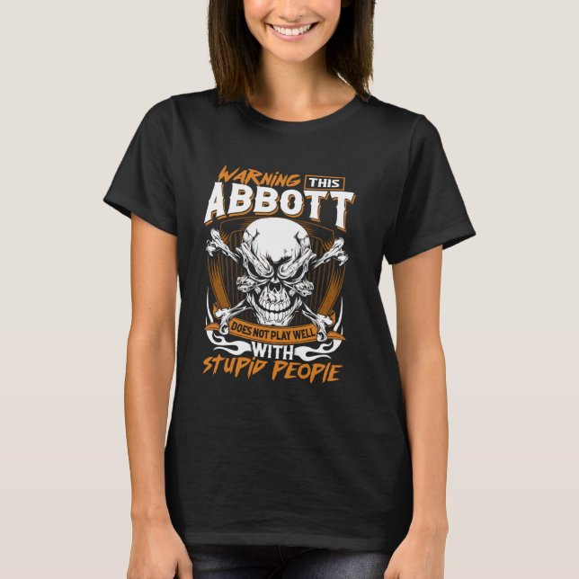 Abbott Family Name, Abbott Does Not Play Well With T-Shirt (Front)