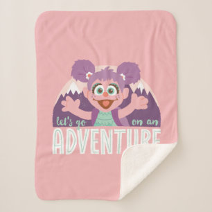Abby Cadabby   Let's Go On An Adventure Sherpa Blanket