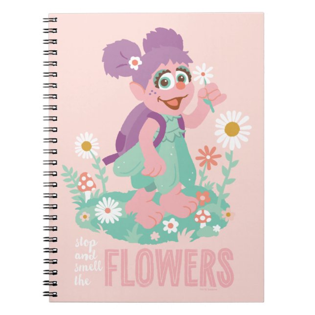 Abby Cadabby | Stop and Smell The Flowers Notebook (Front)