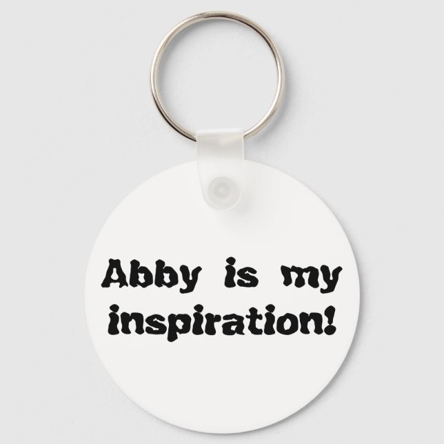 Abby is my Inspiration Key Ring (Front)
