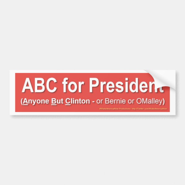 ABC for President  (Anyone But Clinton...) Bumper Sticker (Front)