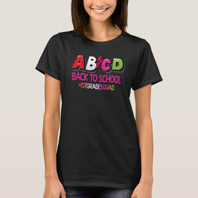 ABCD Back To School  1st Grade Squad T-Shirt (Front)