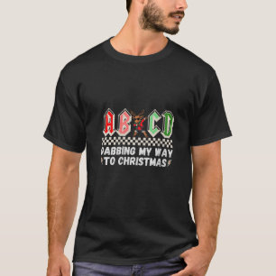 ABCD Dabbing My Way To Christmas Deer Teachers Stu T-Shirt