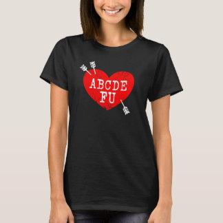 ABCDEFU  Anti Valentine's Day Humor Relationship S T-Shirt