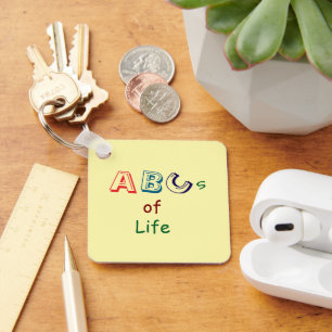 ABCs of Life Keychain