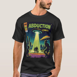 Abduction Comics: A Retro Sci-Fi Adventure T-Shirt