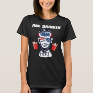 Abe Drinkin Abraham Lincoln T-Shirt
