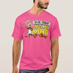 Abe Froman Sausage King of Chicago 1 T-Shirt