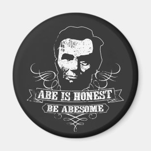Abe Is Honest Be Abesome Magnet