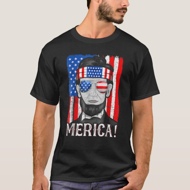 Abe Lincoln 4th Of July Fourth Of July T-Shirt (Front)