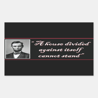 Abe Lincoln A House Divided Against Itself Rectangular Sticker