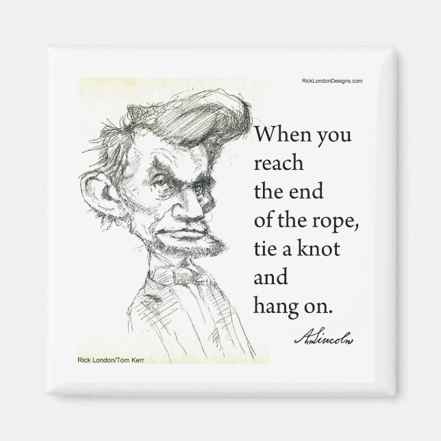 Abe Lincoln & "Hang On Tight" Famous Quote  Magnet (Front)